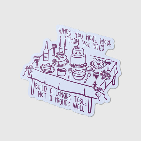 Studio Mirabella - When You Have More Than You Need - Vinyl Sticker
